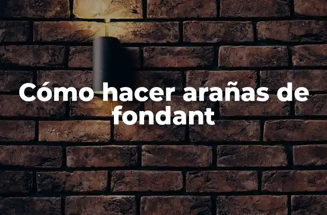 Qué son las arañas de fondant y para qué sirven