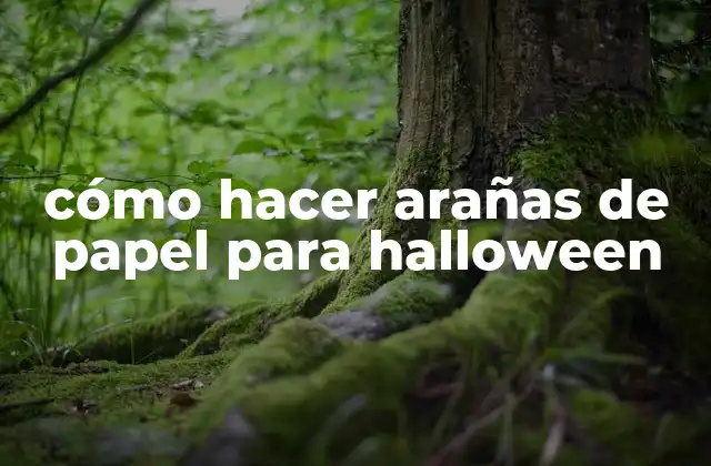 Cómo Hacer Arañas de Papel para Halloween