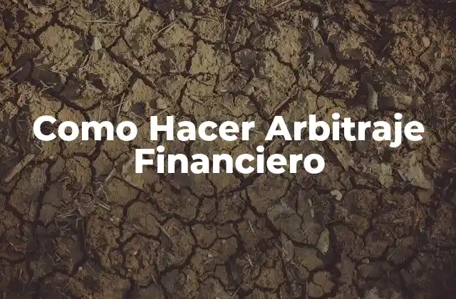 Como Hacer Arbitraje Financiero