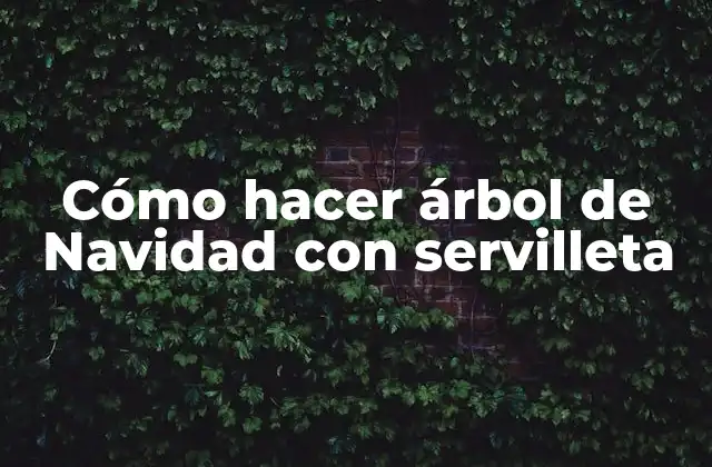 Cómo Hacer Árbol de Navidad con Servilleta