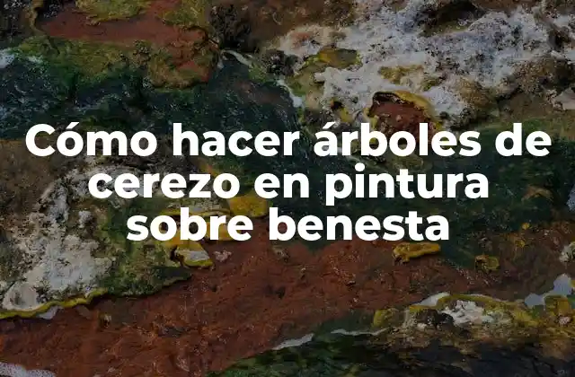 Cómo Hacer Árboles de Cerezo en Pintura sobre Benesta