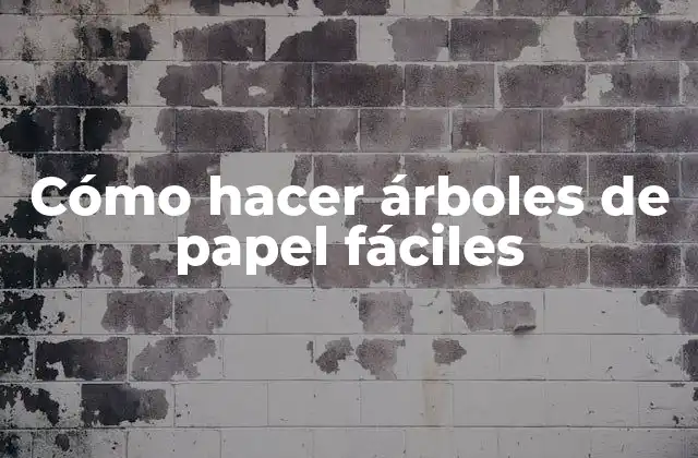 Cómo Hacer Árboles de Papel Fáciles