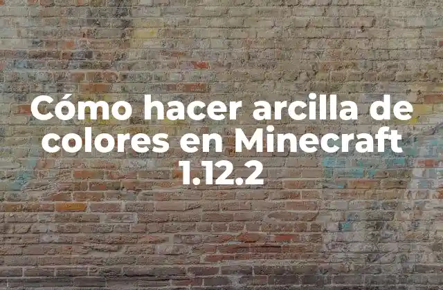 ¿Qué es la arcilla de colores en Minecraft?