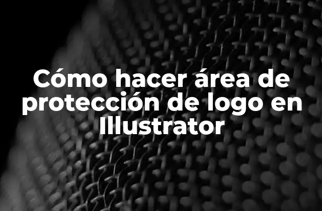 Cómo Hacer Área de Protección de Logo en Illustrator