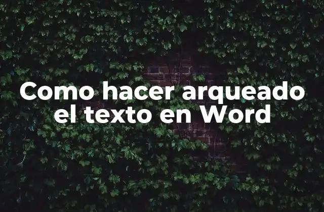 Como Hacer Arqueado el Texto en Word