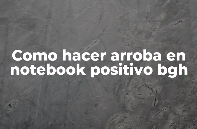 Como Hacer Arroba en Notebook Positivo Bgh 2 ¿Qué es el símbolo de arroba y para qué sirve?