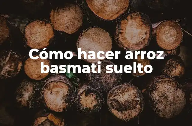 Cómo Hacer Arroz Basmati Suelto 2 ¿Qué es el arroz basmati y para qué sirve?