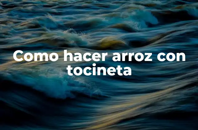 Como Hacer Arroz con Tocineta