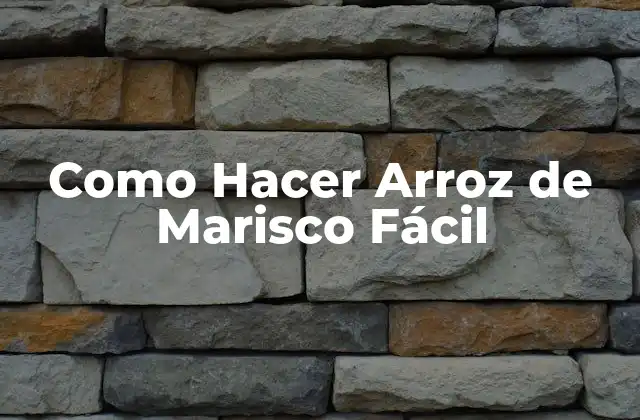 Como Hacer Arroz de Marisco Fácil