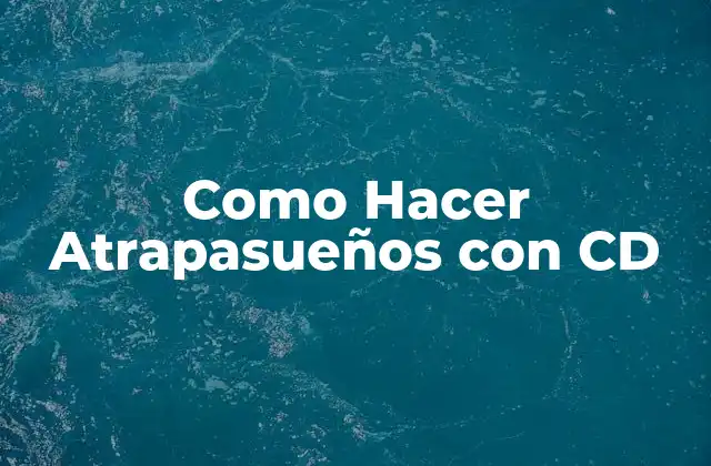 ¿Qué es un Atrapasueños y para Qué Sirve?