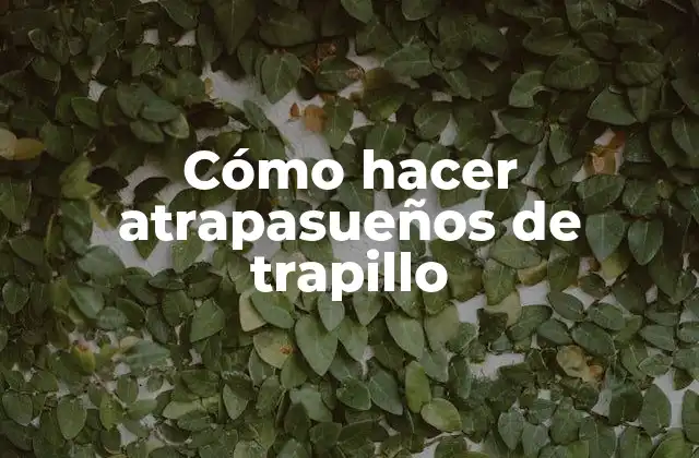 Cómo Hacer Atrapasueños de Trapillo