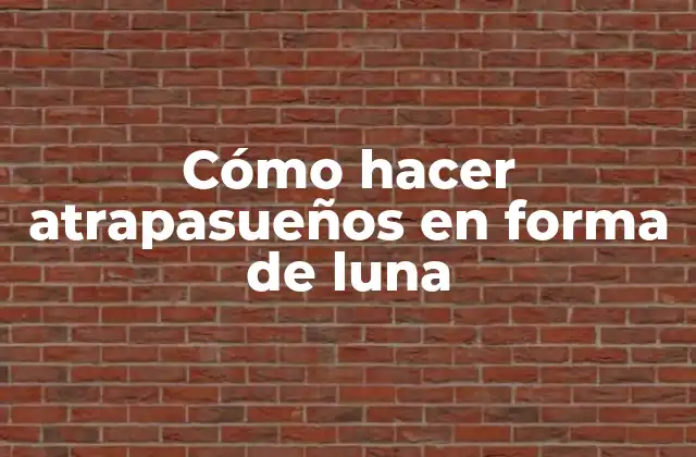 Cómo Hacer Atrapasueños en Forma de Luna