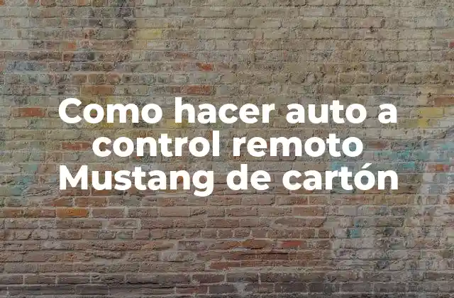 Como Hacer Auto a Control Remoto Mustang de Cartón