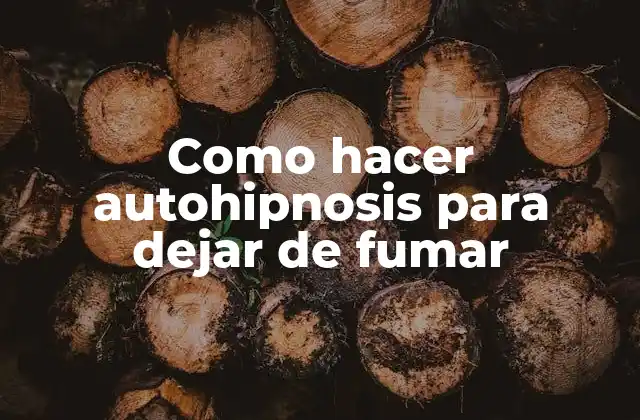 Como Hacer Autohipnosis para Dejar de Fumar