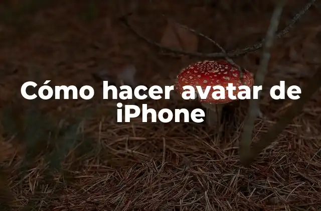 Cómo Hacer Avatar de Iphone