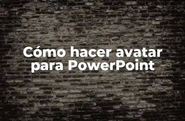 Cómo Hacer Avatar para Powerpoint