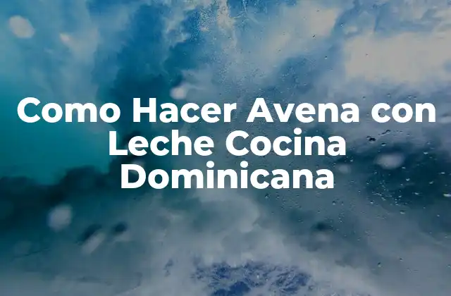Como Hacer Avena con Leche Cocina Dominicana