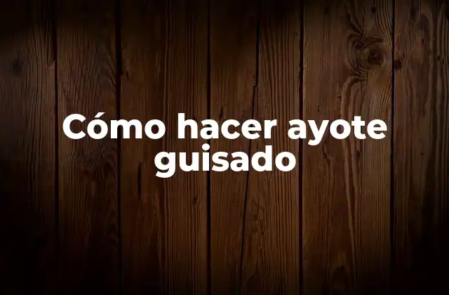 Cómo Hacer Ayote Guisado