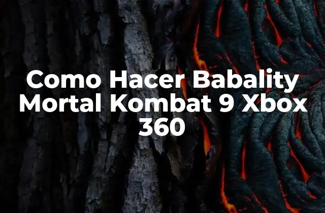 ¿Qué es un Babality en Mortal Kombat 9?