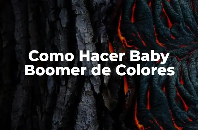 Como Hacer Baby Boomer de Colores