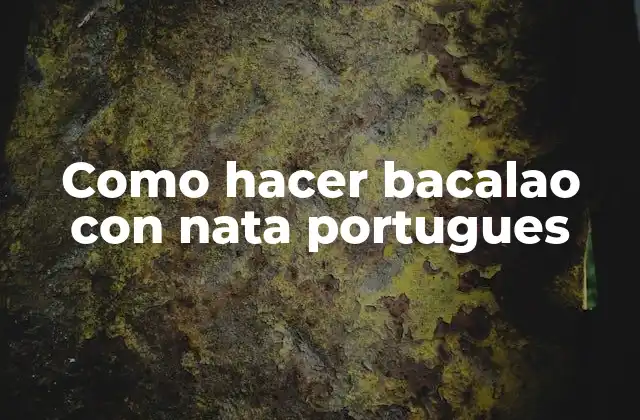 Como Hacer Bacalao con Nata Portugues