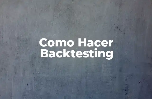 Como Hacer Backtesting