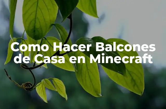 Como Hacer Balcones de Casa en Minecraft