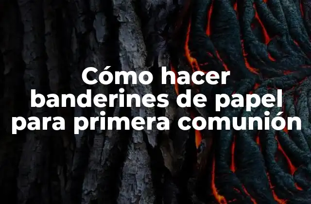 Cómo Hacer Banderines de Papel para Primera Comunión