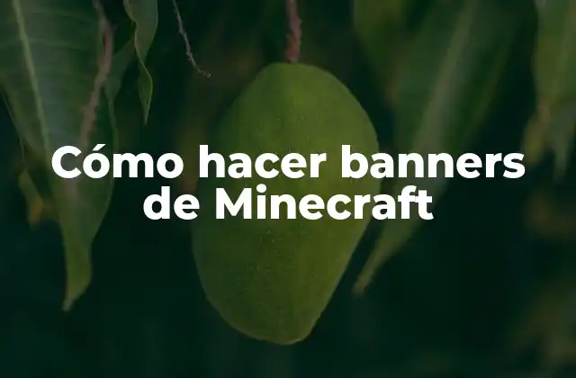 Cómo Hacer Banners de Minecraft