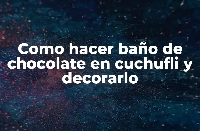 Como Hacer Baño de Chocolate en Cuchufli y Decorarlo 2 Baño de chocolate en cuchufli