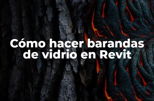 Cómo Hacer Barandas de Vidrio en Revit