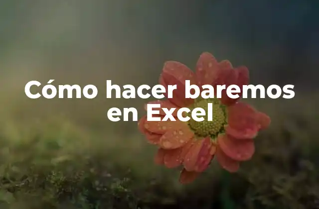¿Qué son los baremos en Excel?