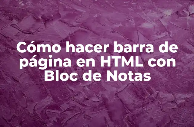Cómo Hacer Barra de Página en Html con Bloc de Notas