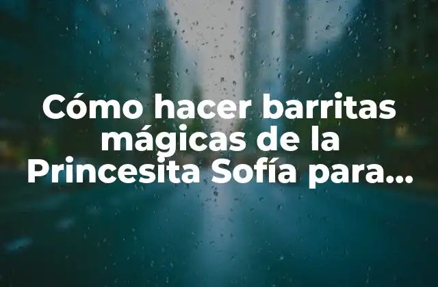 Cómo Hacer Barritas Mágicas de la Princesita Sofía para Cumpleaños