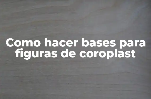 Como Hacer Bases para Figuras de Coroplast