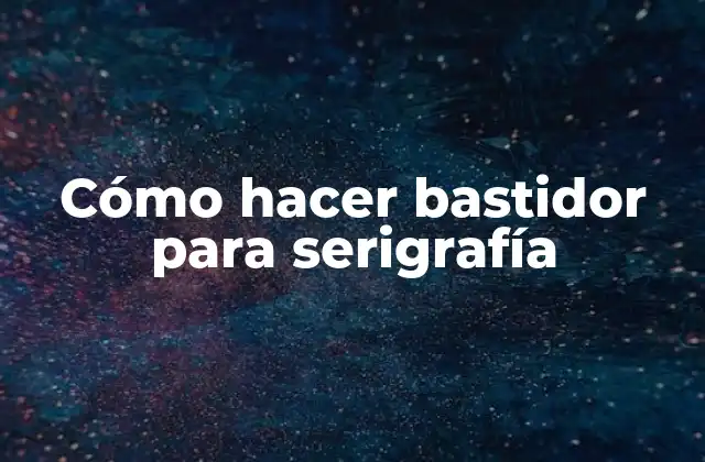 Cómo Hacer Bastidor para Serigrafía