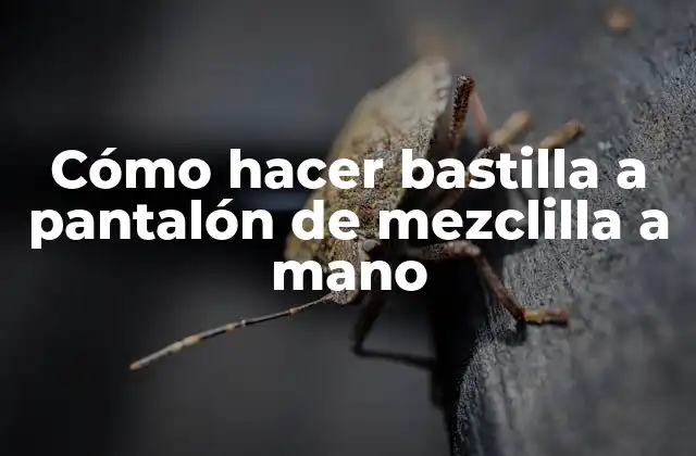 Cómo Hacer Bastilla a Pantalón de Mezclilla a Mano
