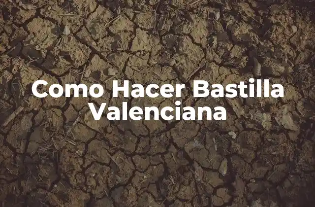 Como Hacer Bastilla Valenciana