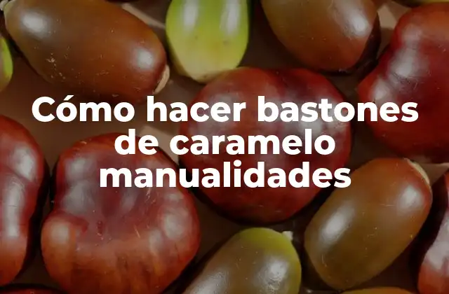 Cómo Hacer Bastones de Caramelo Manualidades