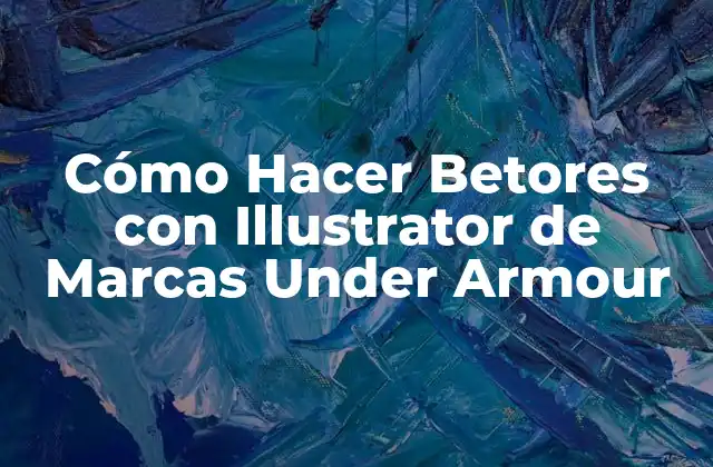 Cómo Hacer Betores con Illustrator de Marcas Under Armour