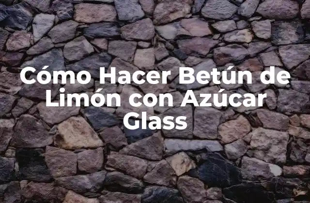 Cómo Hacer Betún de Limón con Azúcar Glass
