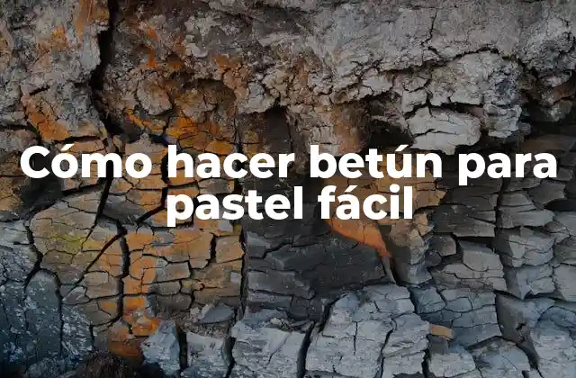 Cómo Hacer Betún para Pastel Fácil