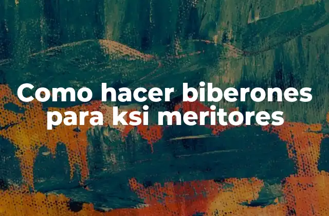 Como Hacer Biberones para Ksi Meritores