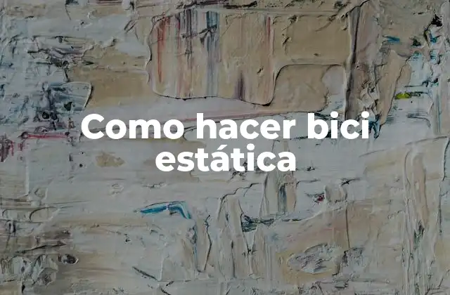 Como Hacer Bici Estática