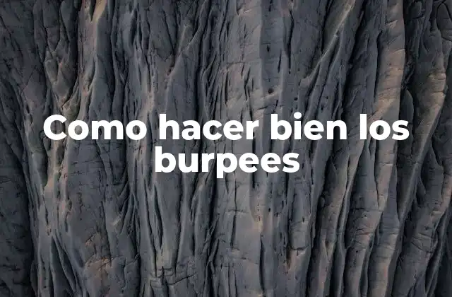 ¿Qué son los burpees?