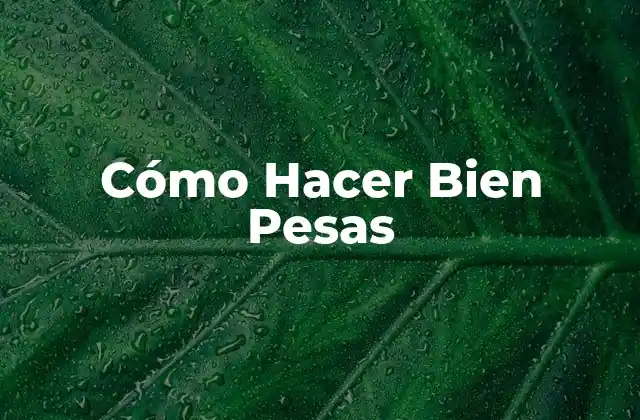 Cómo Hacer Bien Pesas