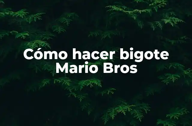Cómo Hacer Bigote Mario Bros