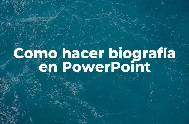 Biografía en PowerPoint