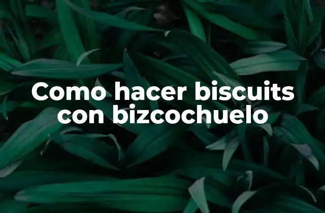 Como Hacer Biscuits con Bizcochuelo