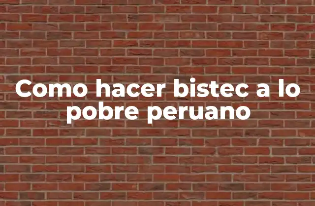 Como Hacer Bistec a Lo Pobre Peruano